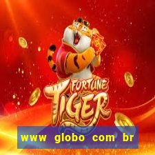 www globo com br absolutamente noticias